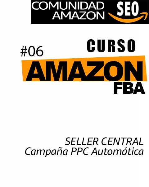 Curso Amazon FBA | Campaña de Publicidad PPC Automática