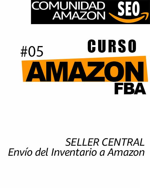 Curso Amazon FBA | Envío del inventario a Amazon